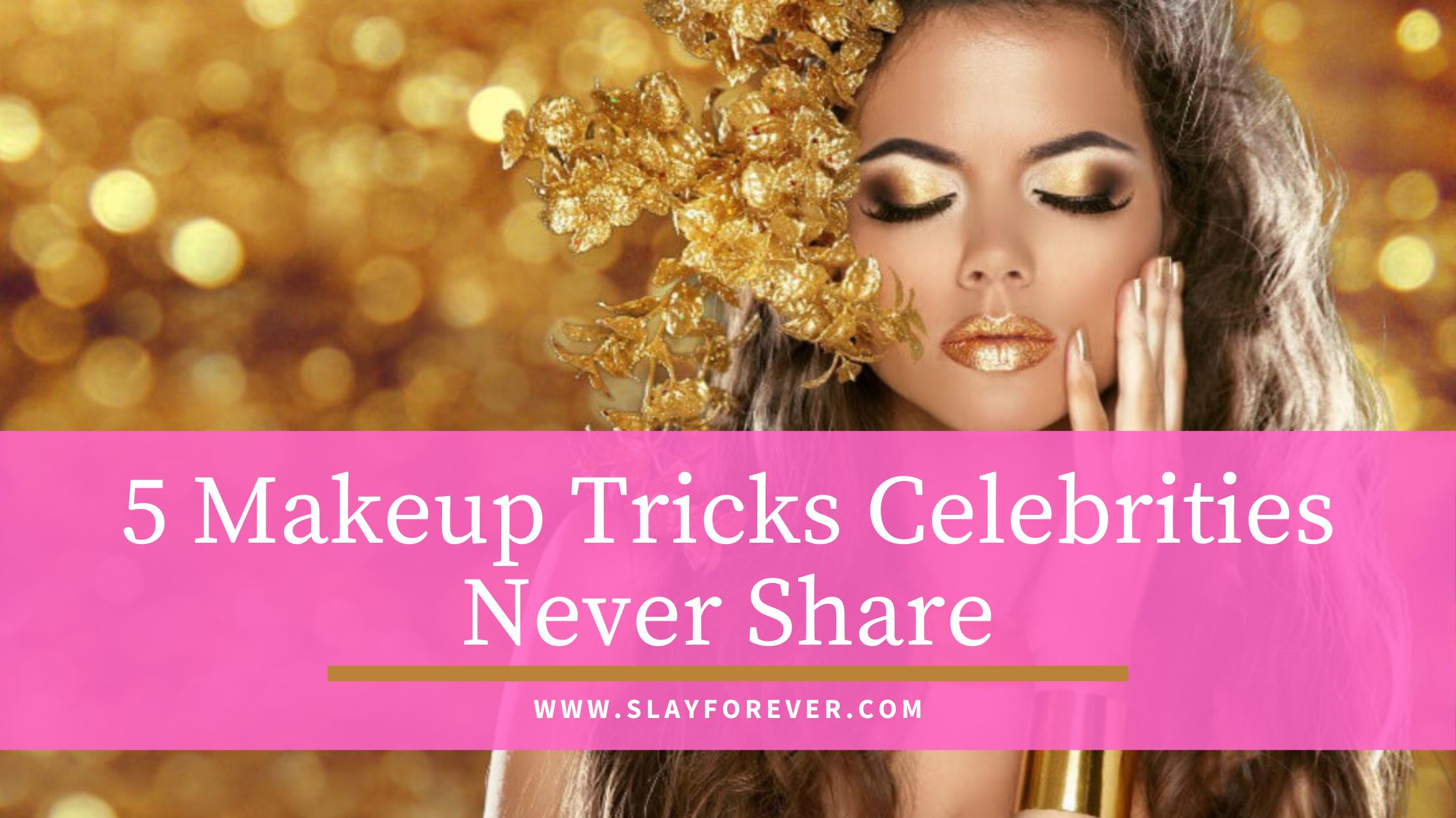 5 Makeup Tricks Celebrities Never Share