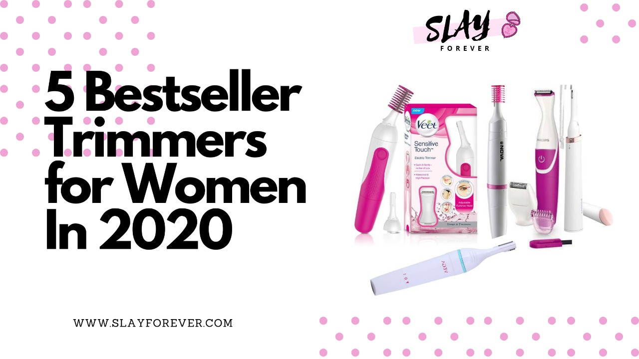 5 Bestseller Trimmers for Women In 2020